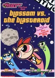 Blossom Vs. The Blasteroid