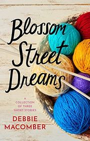 Book cover for "Blossom Street Dreams" by Debbie Macomber
