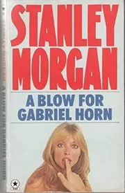 Book cover for "Blow for Gabriel Horn" by Stanley Morgan
