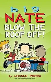 Book cover for "Blow the Roof Off!" by Lincoln Peirce