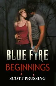 Blue Fire Beginnings