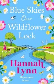 Book cover for "Blue Skies Over Wildflower Lock" by Hannah M Lynn
