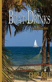 Book cover for "Boat Drinks" by Chip Bell