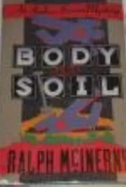 Book cover for "Body and Soil" by Ralph McInerny