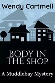 Book cover for "Body in the Shop" by Wendy Cartmell