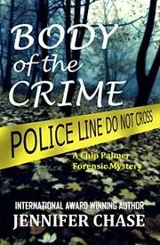 Book cover for "Body of the Crime" by Jennifer Chase