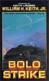 Book cover for "Bolo Strike" by William H Keith