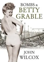 Bombs and Betty Grable