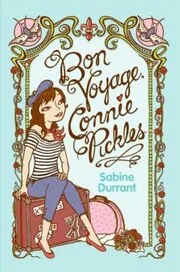 Book cover for "Bon Voyage, Connie Pickles / Ooh La La! Connie Pickles" by Sabine Durrant