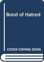 Bond of Hatred