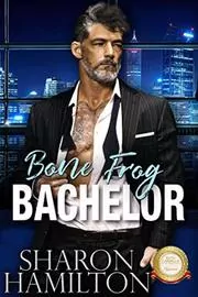 Book cover for "Bone Frog Bachelor" by Sharon Hamilton