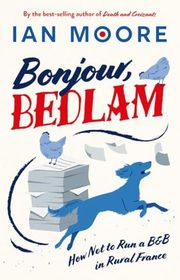 Book cover for "Bonjour, Bedlam" by Ian Moore