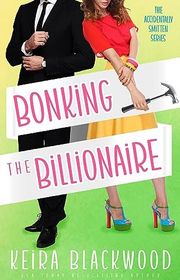 Book cover for "Bonking the Billionaire" by Keira Blackwood