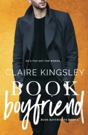 Book cover for "Book Boyfriend" by Claire Kingsley
