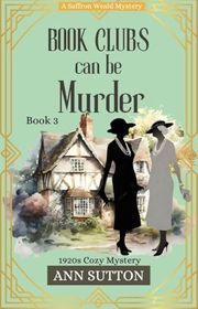 Book cover for "Book Clubs Can Be Murder" by Ann Sutton