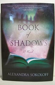 Book cover for "Book of Shadows" by Alexandra Sokoloff