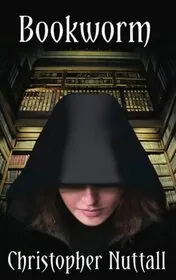 Book cover for "Bookworm" by Christopher G Nuttall