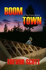 Book cover for "Boom Town" by Trevor Scott