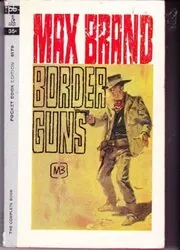 Book cover for "Border Guns" by Max Brand