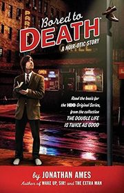 Book cover for "Bored to Death" by Jonathan Ames