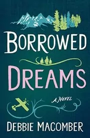Book cover for "Borrowed Dreams" by Debbie Macomber