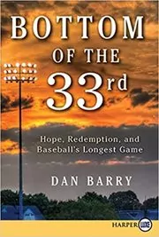 Book cover for "Bottom of the 33rd" by Dan Barry