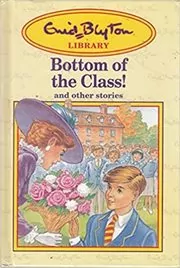 Book cover for "Bottom of the Class! And Other Stories" by Enid Blyton