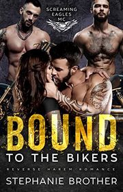 Book cover for "Bound to the Bikers" by Stephanie Brother