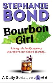 Book cover for "Bourbon Girl, Part 3" by Stephanie Bond