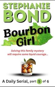 Book cover for "Bourbon Girl, Part 5" by Stephanie Bond