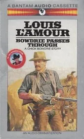 Book cover for "Bowdrie Passes Through" by Louis LAmour