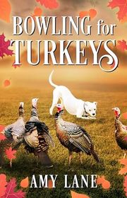 Book cover for "Bowling for Turkeys" by Amy Lane