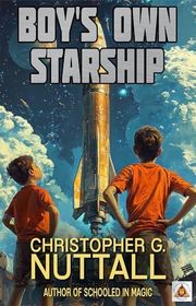Book cover for "Boy's Own Starship" by Christopher G Nuttall