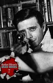 Book cover for "Brain Movies, Volume 7" by Harlan Ellison