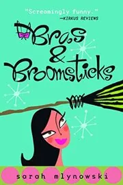 Book cover for "Bras and Broomsticks" by Sarah Mlynowski