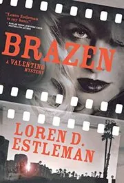 Book cover for "Brazen" by Loren D Estleman