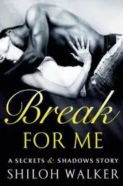 Book cover for "Break For Me" by Shiloh Walker