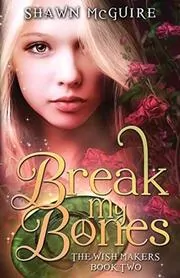 Book cover for "Break My Bones" by Shawn McGuire