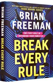 Book cover for "Break Every Rule" by Brian Freeman