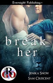 Book cover for "Break Her" by Jenika Snow