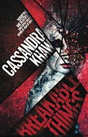 Book cover for "Breakable Things" by Cassandra Khaw