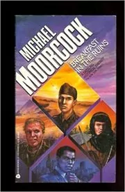 Book cover for "Breakfast in the Ruins" by Michael Moorcock