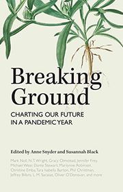 Book cover for "Breaking Ground: Charting Our Future in a Pandemic Year" by Marilynne Robinson