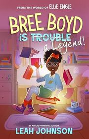 Book cover for "Bree Boyd is a Legend" by Leah Johnson