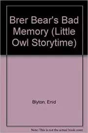 Book cover for "Brer Bear's Bad Memory" by Enid Blyton