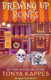 Book cover for "Brewing Up Bones" by Tonya Kappes