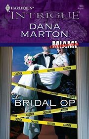 Book cover for "Bridal Op" by Dana Marton