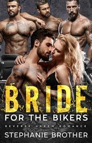 Book cover for "Bride for the Bikers" by Stephanie Brother