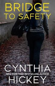 Book cover for "Bridge to Safety" by Cynthia Hickey