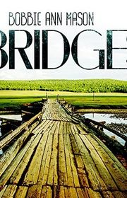 Book cover for "Bridges" by Bobbie Ann Mason